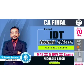 CA Final IDT Fast Track Booster Batch : Video Lecture + Study Material By CA Vishal Bhattad (For May. 2023) CA Final IDT Fast Track Booster Batch : Video Lecture + Study Material By CA Vishal Bhattad (For May. 2023)