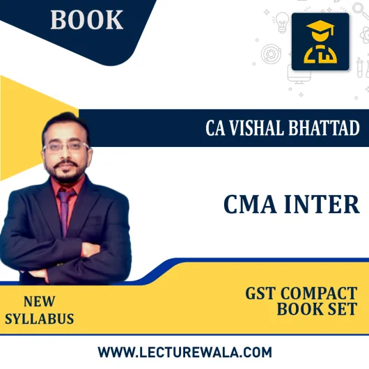 CMA Inter GST Compact Book Set by CA Vishal Bhattad : Study Material.