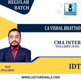 CMA Inter IDT Regular in Depth (Old Syllabus)  Course By CA Vishal Bhattad : Pen Drive / Online Classes