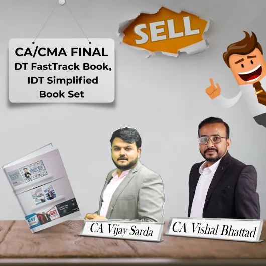 CA/CMA Final DT FastTrack Book and IDT Simplified Book Set by CA Vijay Sarda & CA Vishal Bhattad : Online Book