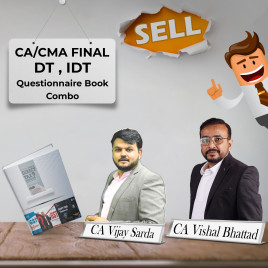 CA/CMA Final | DT , IDT | Questionnaire Book | Combo | CA Vijay Sarda & CA Vishal Bhattad CA/CMA Final | DT , IDT | Questionnaire Book | Combo | CA Vijay Sarda & CA Vishal Bhattad