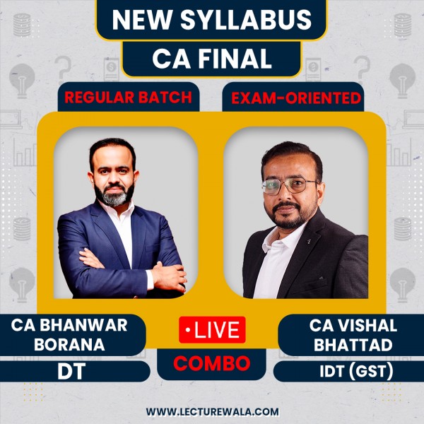 CA Final New Syllabus Combo DT (Regular) & IDT (Exam-Oriented) By CA Bhanwar Borana & CA Vishal Bhattad : Pen Drive / Live Online Classes