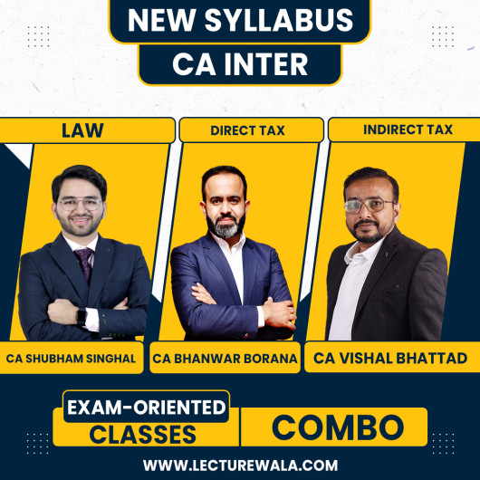 CA Shubham Singhal Law, CA Bhanwar Borana and CA Vishal Bhattad Taxation Exam-Oriented Batch For CA Inter CA Shubham Singhal Law, CA Bhanwar Borana and CA Vishal Bhattad Taxation Exam-Oriented Batch For CA Inter