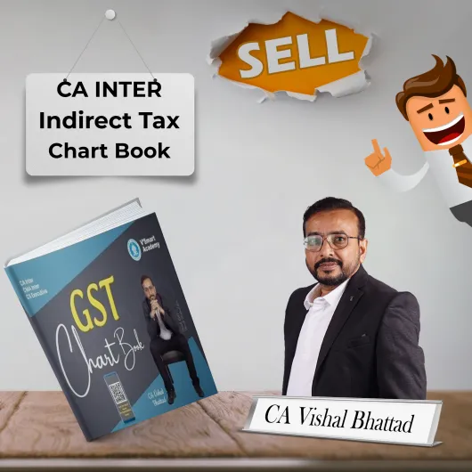 CA Inter GST Chart Book by CA Vishal Bhattad : Study Material