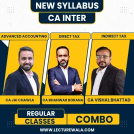 CA Jai Chawla Adv Acc, CA Bhanwar Borana DT & CA Vishal Bhattad IDT (GST) Regular Combo Classes For CA Inter CA Jai Chawla Adv Acc, CA Bhanwar Borana DT & CA Vishal Bhattad IDT (GST) Regular Combo Classes For CA Inter