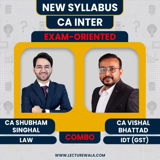 CA Shubham Singhal Corporate & Other Law & CA Vishal Bhattad IDT (GST) Exam-Oriented Online Classes For CA Inter