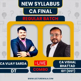 CA FInal New Syllabus Taxation Combo Regular In-Depth Batch By CA Vijay Sarda & CA Vishal Bhattad  CA FInal New Syllabus Taxation Combo Regular In-Depth Batch By CA Vijay Sarda & CA Vishal Bhattad