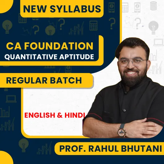 Prof. Rahul Bhutani Quantitative Aptitude Regular Live Classes For CA Foundation: Live Online Classes.