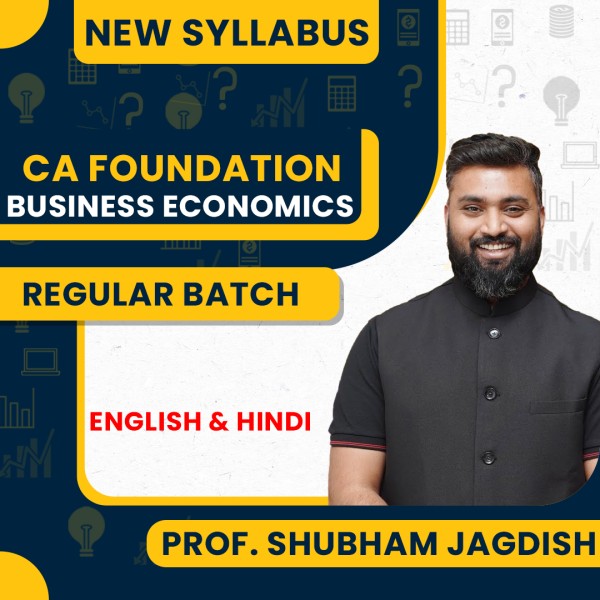 Prof. Shubham Jagdish Business Economics Regular Live Classes For CA Foundation: Live Online Classes.