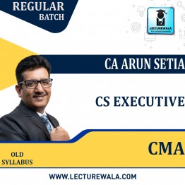 CS Executive  Batch Corporate & Management Account  Regular Course by CA Arun Setia : Online Classes