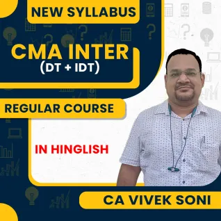 CA Vivek Soni Direct & Indirect Taxation Regular Classes For CMA Inter Online Classes CA Vivek Soni Direct & Indirect Taxation Regular Classes For CMA Inter Online Classes