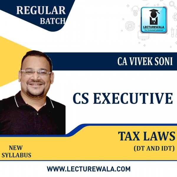 CS Executive Tax Laws Regular Course : Video Lecture + Study Material By CA Vivek Soni : Online Classes 