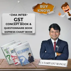 CMA Inter GST ALL Books Set - Concept Book + GST Reboot Questionnaire Book + GST Express Chart Book By CA Yashvant Mangal