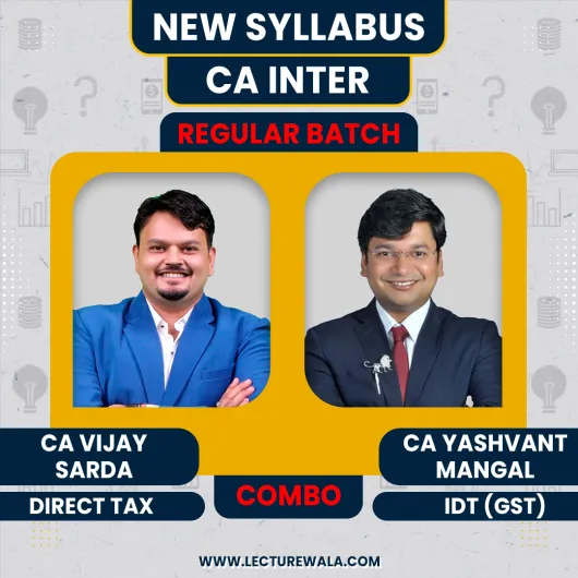 CA Vijay Sarda Direct Tax & CA Yashwant Mangal Indirect Tax (GST) Regular Classes For CA Inter