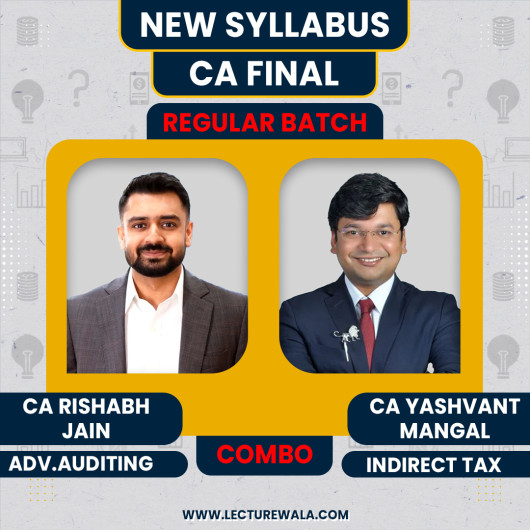 CA Rishabh jain Advanced Auditing & CA Yashvant Mangal Indirect Tax Laws Regular Combo Classes For CA Final