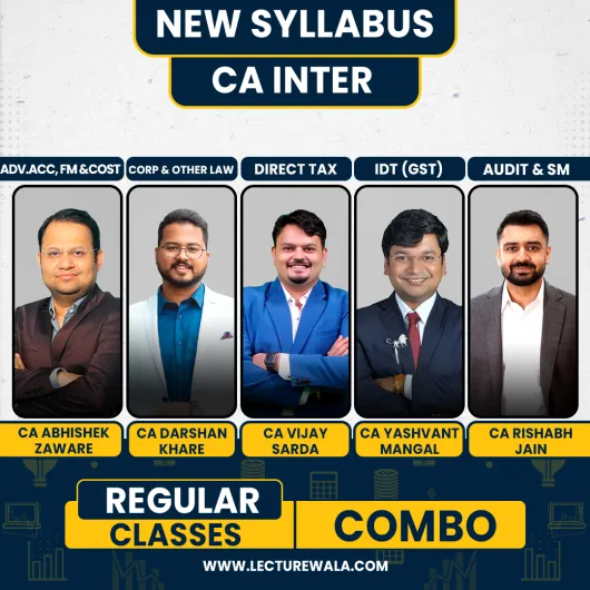 CA Inter Both Group Regular Combo Classes By CA Abhishek Zaware, CA Darshan Khare, CA Yashvant Mangal, CA Vijay Sarda & CA Rishabh Jain