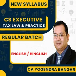 CA Yogendra Bangar Tax Law & Practice Regular Online Classes For CS Executive : Online Classes.