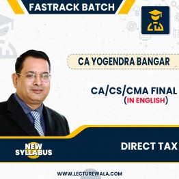 CA/CS/CMA Final New Syllabus Direct Tax Law Fastrack Course (In English) By CA Yogendra Bangar: Pendrive / Online Classes.