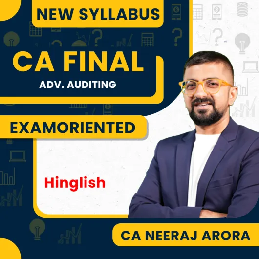 CA Final Audit Exam-Oriented Batch by CA Neeraj Arora : Online Classes