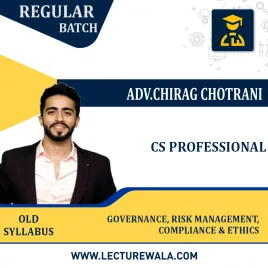 CS Professional Old Syllabus Module - 1 Governance, Risk Management, Compliance & Ethics Regular Classes By Adv Chirag Chotrani : Online Classes CS Professional Old Syllabus Module - 1 Governance, Risk Management, Compliance & Ethics Regular Classes By Adv Chirag Chotrani : Online Classes