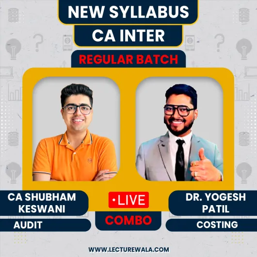 CA Inter Costing & Auditing Live Regular Batch By Dr. Yogesh Patil & CA Shubham keswani : Live / Online Classes