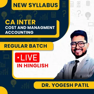CA Inter Cost And Management Accounting Regular Live Batch By Dr. Yogesh Patil : Online Classes CA Inter Cost And Management Accounting Regular Live Batch By Dr. Yogesh Patil : Online Classes