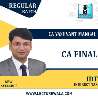 CA Final IDT Regular Course New and Old Syllabus : Video Lecture + Study Material By CA Yashvant Mangal ( Nov 2022 Onward) CA Final IDT Regular Course New and Old Syllabus : Video Lecture + Study Material By CA Yashvant Mangal ( Nov 2022 Onward)
