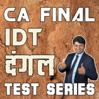 CA Final IDT Dangal Test Series : By Yashvant Mangal (For Nov. 2021) CA Final IDT Dangal Test Series : By Yashvant Mangal (For Nov. 2021)