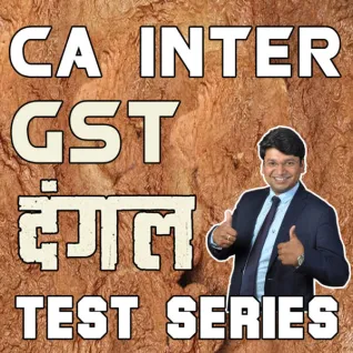 CA Inter GST Dangal Test Series : By Yashvant Mangal (For Nov. 2021) CA Inter GST Dangal Test Series : By Yashvant Mangal (For Nov. 2021)