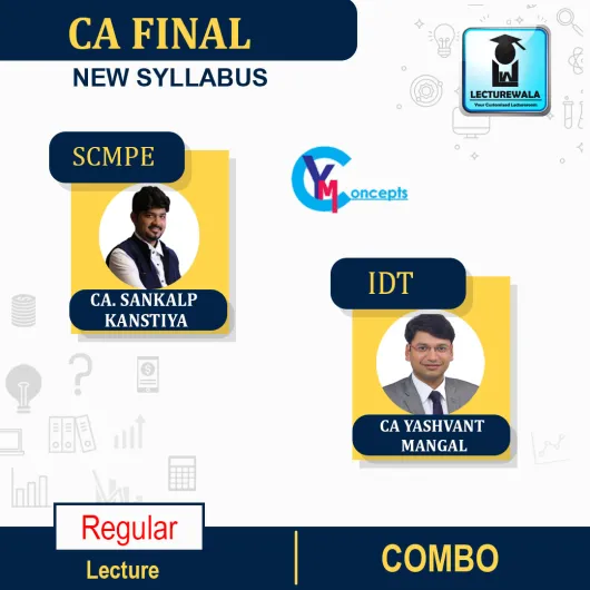 CA Final Combo SCMPE (New) + IDT (Old/New) Regular Course By CA Yashvant Mangal & CA Sankalp Kanstiya : Pen Drive / Online Classes