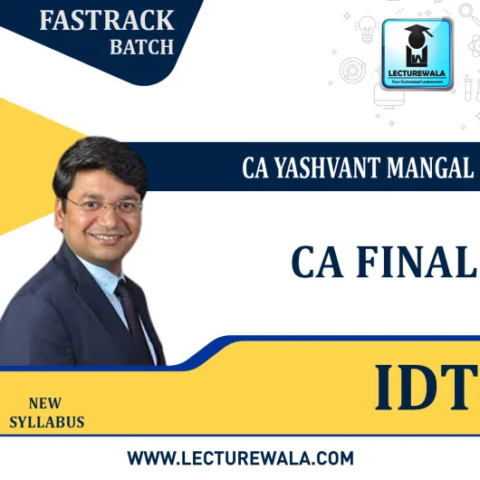 CA Final IDT FastTrack (Amended Recording) – New Syllabus By CA Yashvant Mangal : Pen Drive / Online Classes