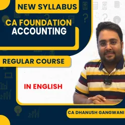 CA Foundation Regular New Syllabus Account By CA DHANUSH GANGWANI In full English