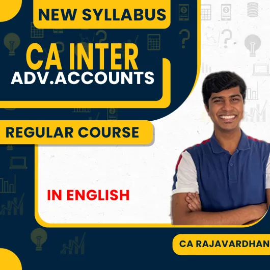 CA inter New syllabus Adv Acc CA Rajavardhan Regular Course In English By Yeashas Academy : Online Classes