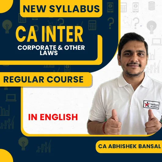 CA inter New syllabus Corporate & Other Laws CA Abhishek Bansal Regular Course In English By Yeashas Academy : Online Classes