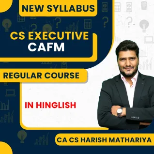 CA CS harish A. Mathariya Corporate Accounting & Financial Management (CAFM) Regular Classes For CS Executive Online Classes CA CS harish A. Mathariya Corporate Accounting & Financial Management (CAFM) Regular Classes For CS Executive Online Classes
