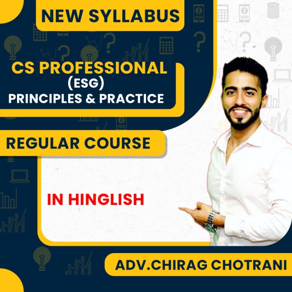 CS Adv.chirag Chotrani Module-1 Environmental, Social And Governance (Esg) – Principles & Practic Regular Classes For CS Professional