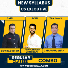 CS Vikas Vohra CMSL Adv Chirag Chotrani ECIPL &amp; CMA Vipul Shah Tax Laws Regular Classes For CS Executive Online Classes