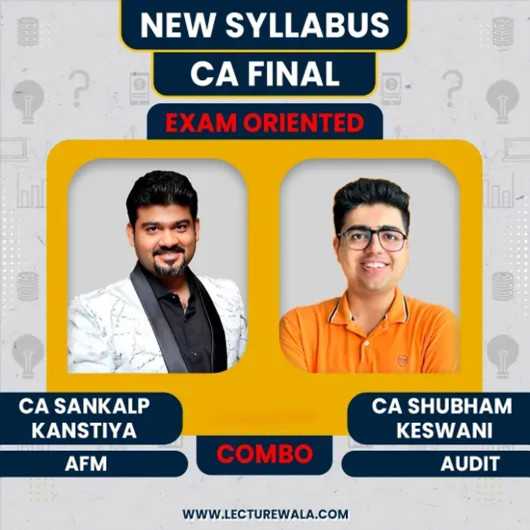CA Sankalp Kanstiya AFM & CA Shubham Keswani Audit Exam Oriented Combo Classes For CA Final CA Sankalp Kanstiya AFM & CA Shubham Keswani Audit Exam Oriented Combo Classes For CA Final