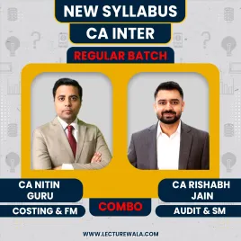CA Nitin Guru Costing &amp; Financial Management &amp; CA Rishabh Jain Audit &amp; SM Regular Online Classes For CA Inter
