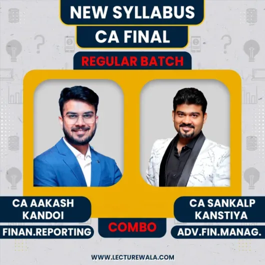 CA Aakash Kandoi FR & CA Sankalp Kanstiya AFM Regular Online Combo Classes For CA Final May 2026 & Onwards CA Aakash Kandoi FR & CA Sankalp Kanstiya AFM Regular Online Combo Classes For CA Final May 2026 & Onwards