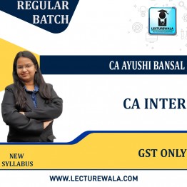 CA Inter GST Only New Syllabus Regular Course By Prof. Aayushi Bansal : Online classes.