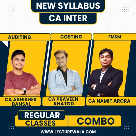 CA Abhishek Bansal Auditing & CA Praveen Khatod Costing CA Namit Arora FMSM Regular Online Combo Classes For Ca inter