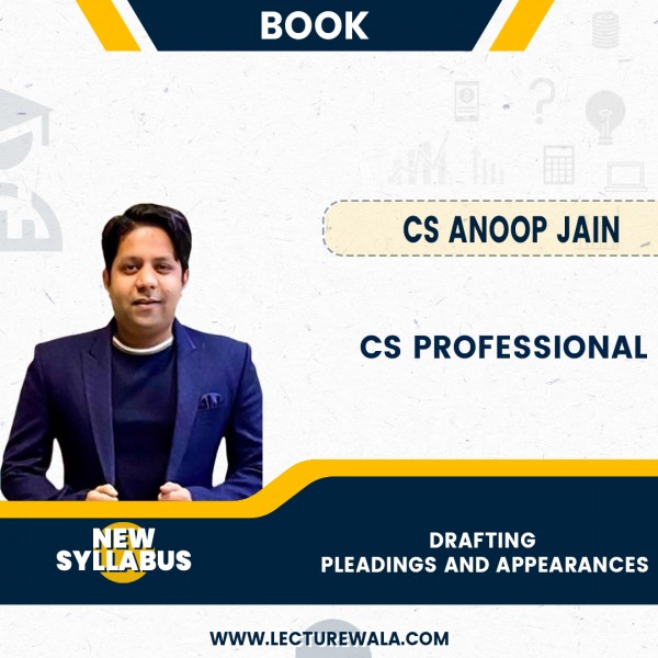 CS Professional DRAFTING PLEADINGS AND APPEARANCES Book by CS Anoop Jain