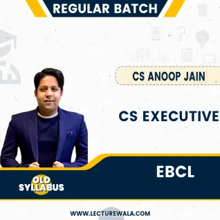 CS Executive EBCL Old Syllabus Face TO Face Regular Course by CS Anoop Jain : Online Classes CS Executive EBCL Old Syllabus Face TO Face Regular Course by CS Anoop Jain : Online Classes