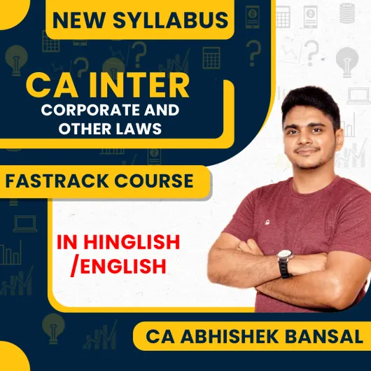 CA Abhishek Bansal Corporate and Other Law Fastrack Classes For CA Inter Online Classes