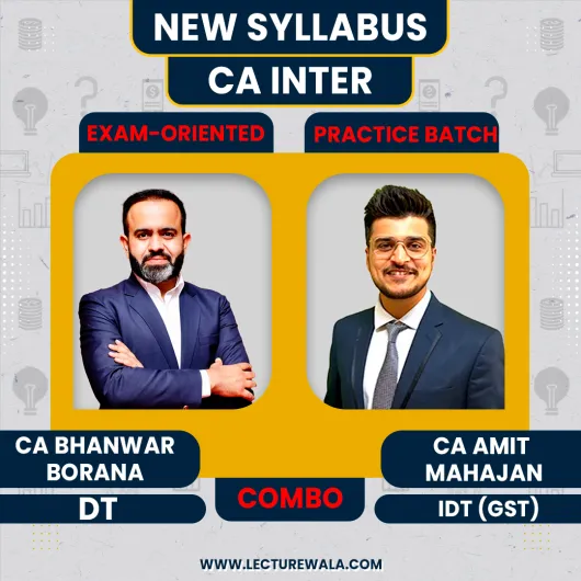CA Inter DT (Exam Oriented) & GST (Practice Batch)s By CA Bhanwar Borana & CA Amit Mahajan CA Inter DT (Exam Oriented) & GST (Practice Batch)s By CA Bhanwar Borana & CA Amit Mahajan