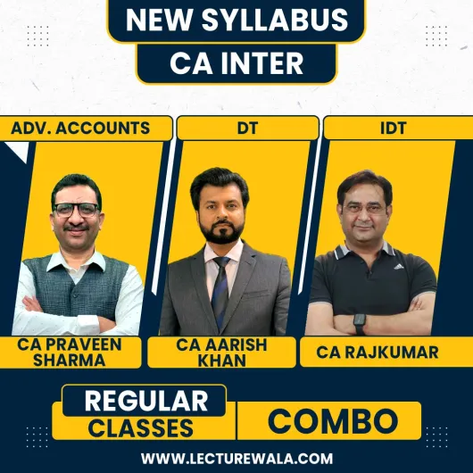 Parveen sharma Adv. Acc. , CA Raj Kumar & CA Aarish Khan -TAXATION COMBO Regular Live Classes For CA Inter : Online Classes