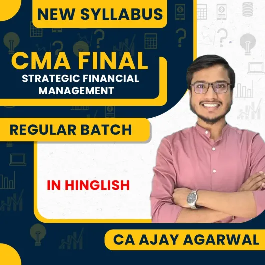 CA Ajay Agarwal Strategic Financial Management Regular Online Classes For CMA Final: Google Drive classes