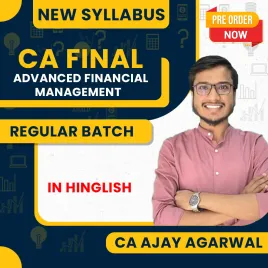 CA Ajay Agarwal Advanced Financial Management Regular Full Course For CA Final CA Ajay Agarwal Advanced Financial Management Regular Full Course For CA Final