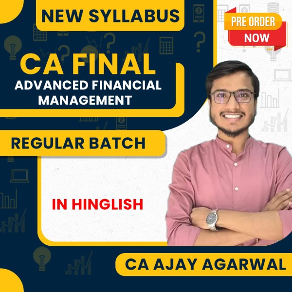 Pre-Booking: CA Ajay Agarwal Advanced Financial Management Regular Online Classes For CA Final: Online Classes